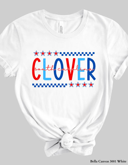 Clover SC Fourth of July Shirt – Patriotic Red, White & Blue Hometown T-Shirt