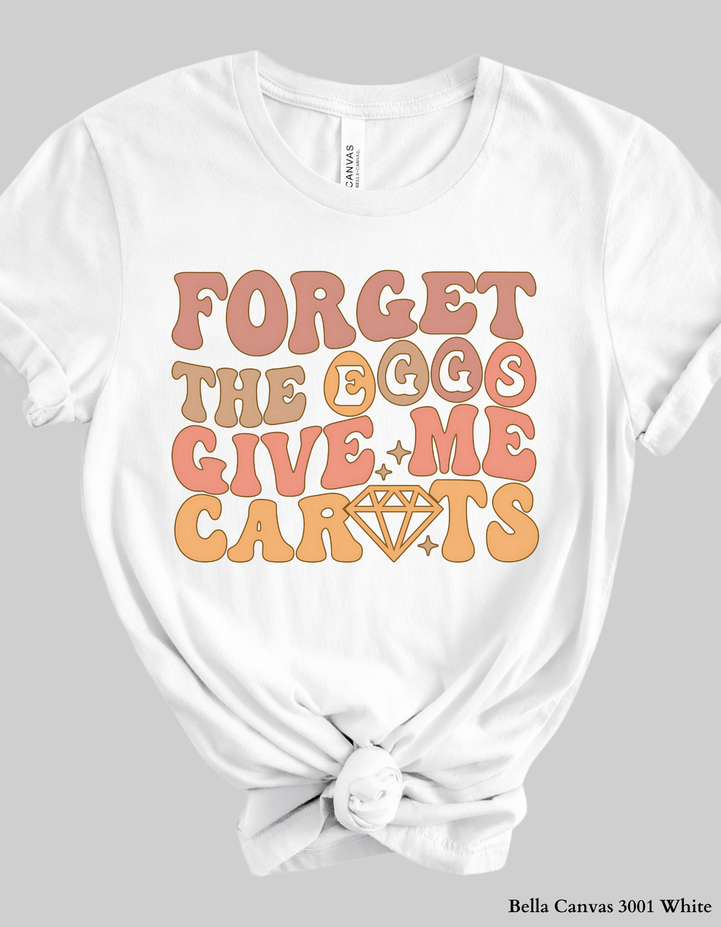 Forget the Eggs, Give Me Carats – Retro Easter T-Shirt or Sweatshirt