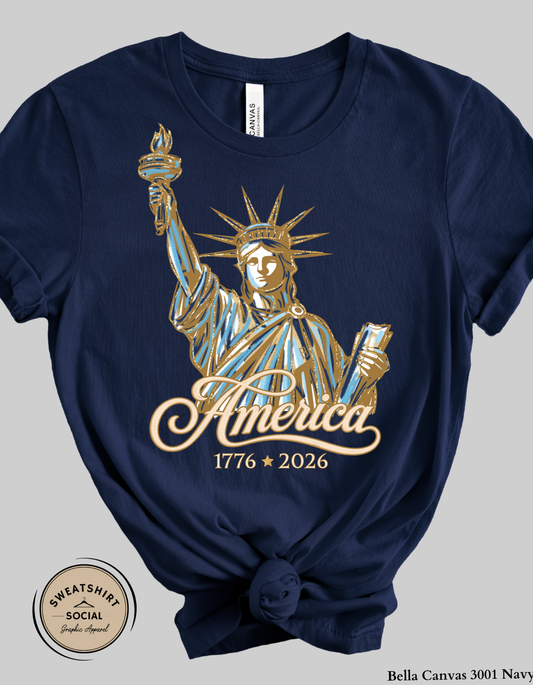 America 1776–2026 Statue of Liberty Patriotic Graphic Tee – Vintage Americana Fourth of July Shirt, USA 250th Anniversary Tee (Adult Sizes S–2XL)