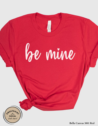 Be Mine Valentine’s Day T-Shirt or Sweatshirt – Simple Script Love Design (Adult Sizes S–2XL)