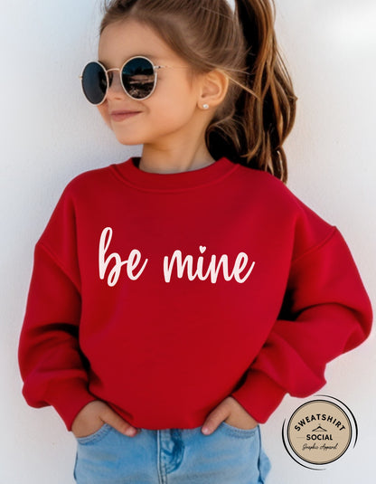Be Mine Valentine T-Shirt or Sweatshirt for Kids – Simple Script Love Design (Infant–Youth Sizes)
