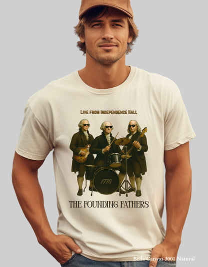 Founding Fathers Band Shirt or Sweatshirt – Funny 4th of July Graphic Tee (Live from Independence Hall)