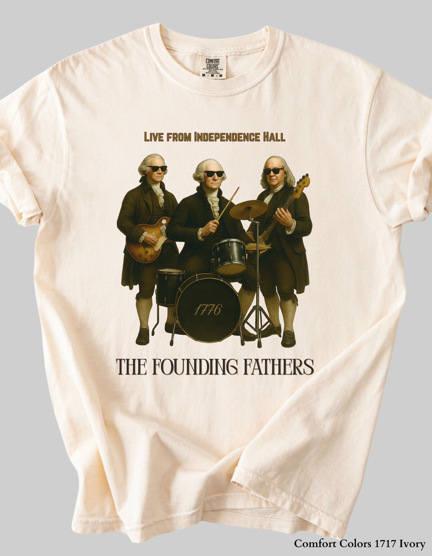 Founding Fathers Band Shirt or Sweatshirt – Funny 4th of July Graphic Tee (Live from Independence Hall)