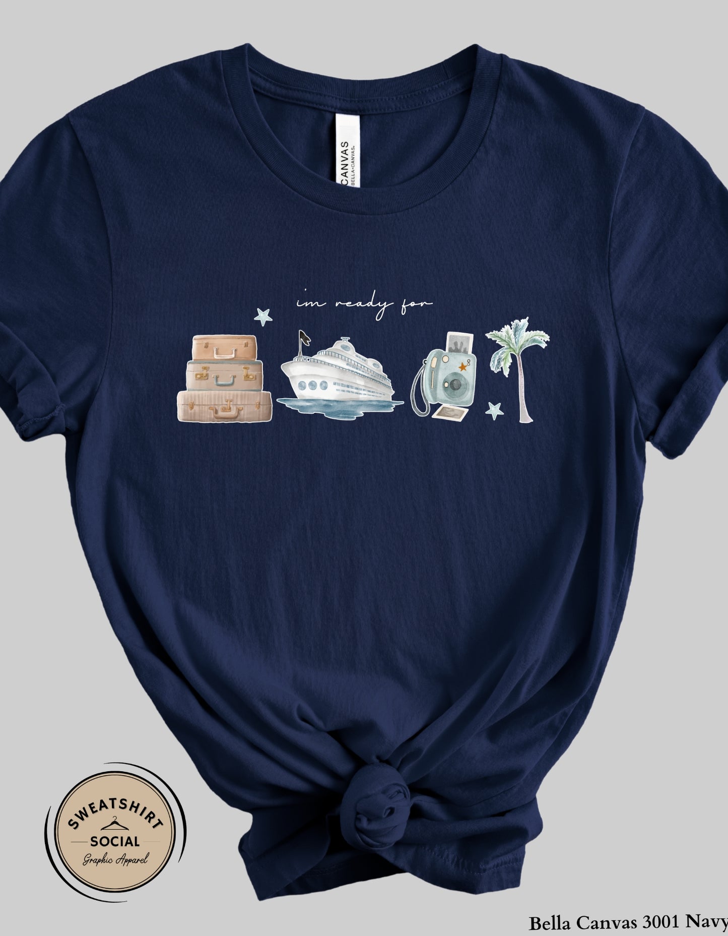 I’m Ready For Vacation T-Shirt or Sweatshirt – Travel Cruise Graphic Tee (Adult Sizes S–2XL)