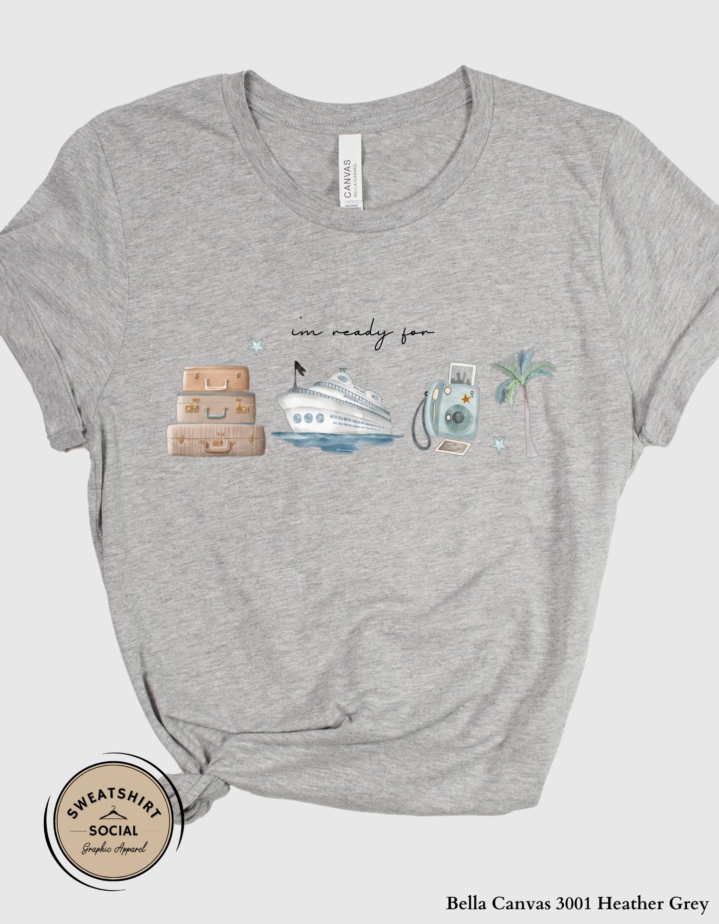 I’m Ready For Vacation T-Shirt or Sweatshirt – Travel Cruise Graphic Tee (Adult Sizes S–2XL)