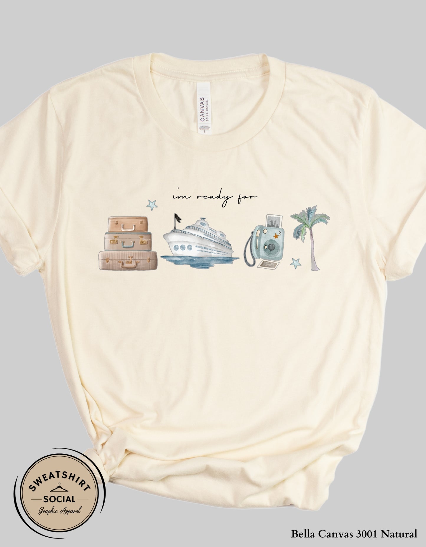 I’m Ready For Vacation T-Shirt or Sweatshirt – Travel Cruise Graphic Tee (Adult Sizes S–2XL)