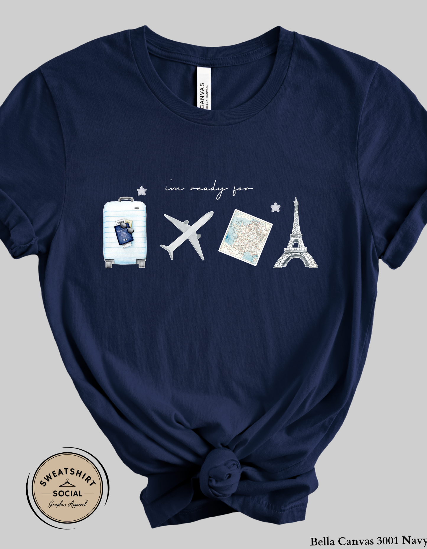 I’m Ready for Paris T-Shirt or Sweatshirt – Travel Vacation Graphic Design (Adult Sizes S–2XL)