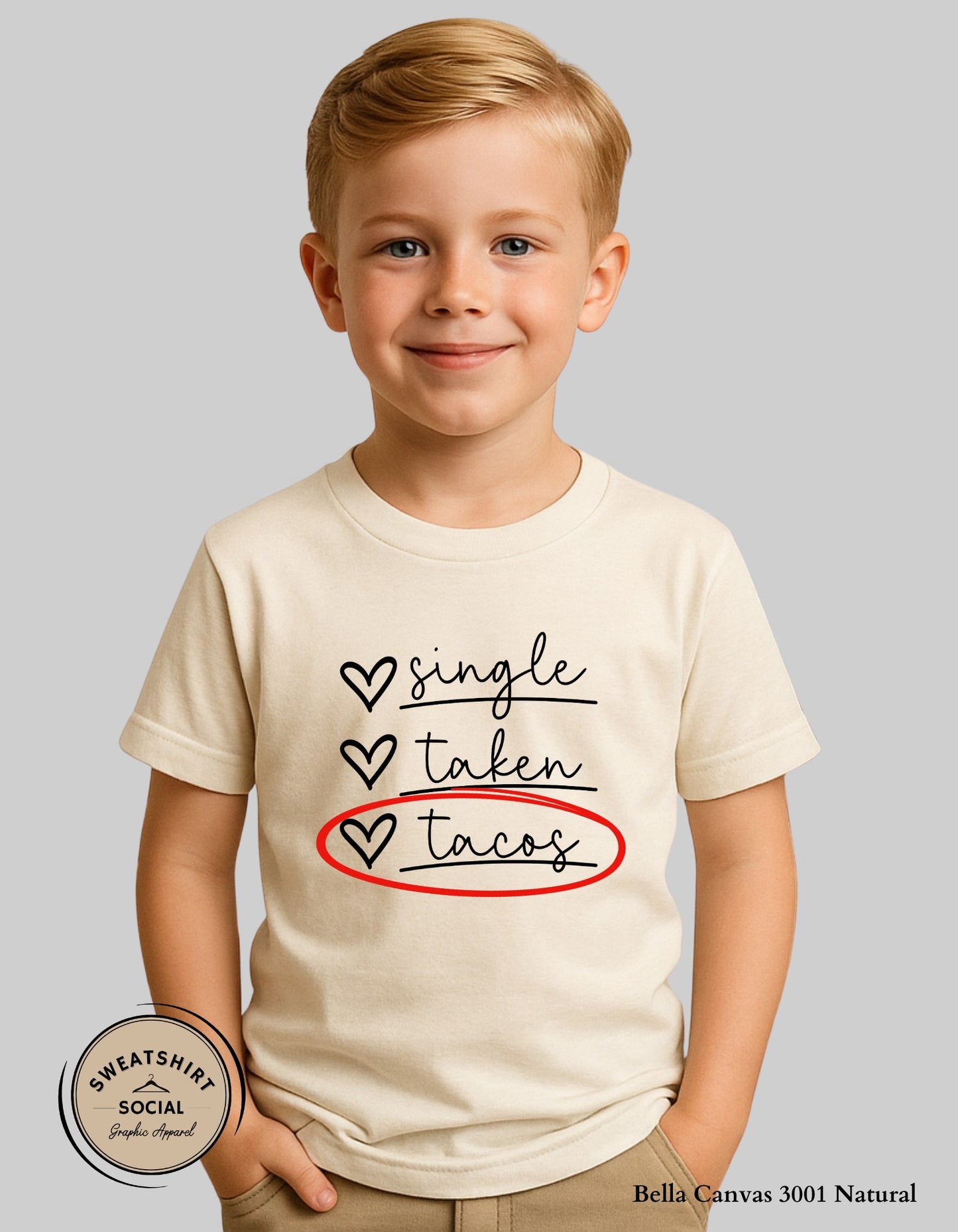 Single Taken Tacos T-Shirt or Sweatshirt for Kids – Funny Taco Lover Valentine Design (Infant–Youth Sizes)