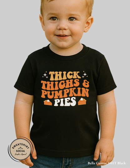 Kids Thick Thighs & Pumpkin Pies Shirt – Funny Thanksgiving Tee (Infant, Toddler & Youth)