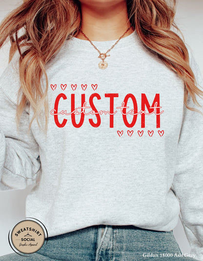 Custom Valentine Name Shirt or Sweatshirt – Personalized Heart Text Design (Adult Sizes S–2XL)