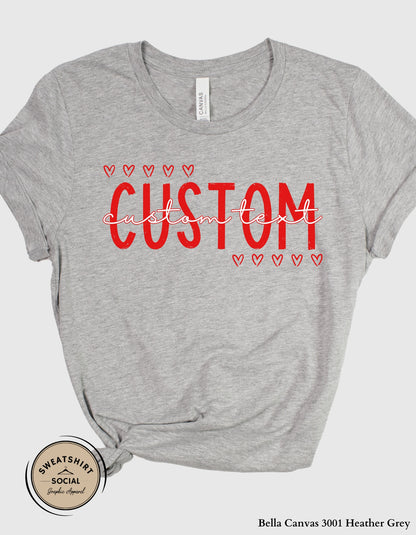 Custom Valentine Name Shirt or Sweatshirt – Personalized Heart Text Design (Adult Sizes S–2XL)