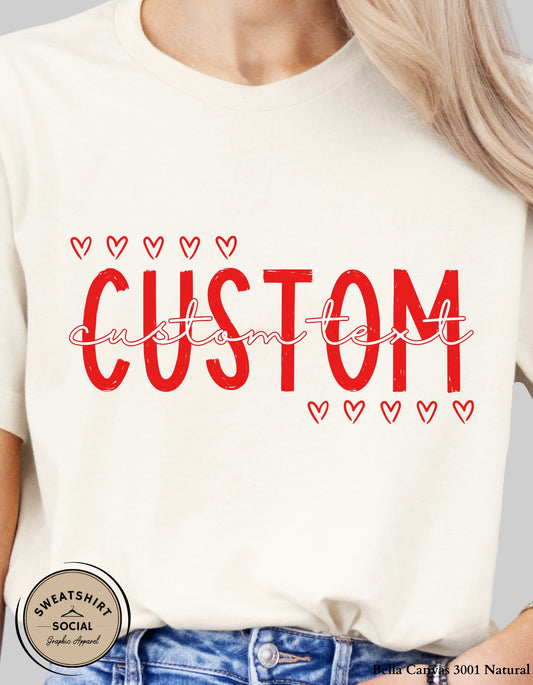 Custom Valentine Name Shirt or Sweatshirt – Personalized Heart Text Design (Adult Sizes S–2XL)