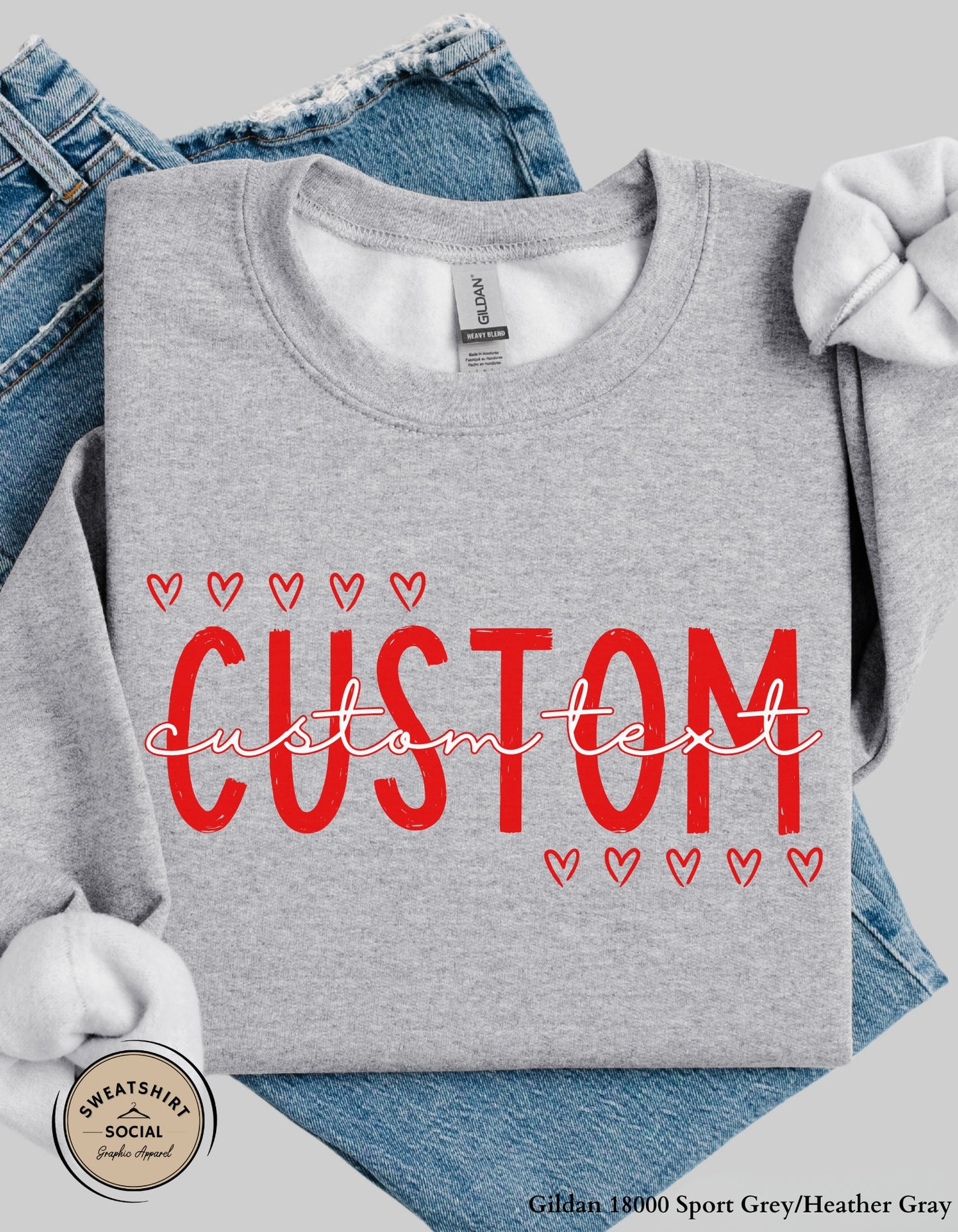 Custom Valentine Name Shirt or Sweatshirt – Personalized Heart Text Design (Adult Sizes S–2XL)