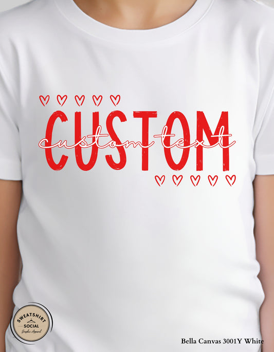 Custom Valentine Name T-Shirt or Sweatshirt for Kids – Personalized Heart Text Design (Infant–Youth Sizes)