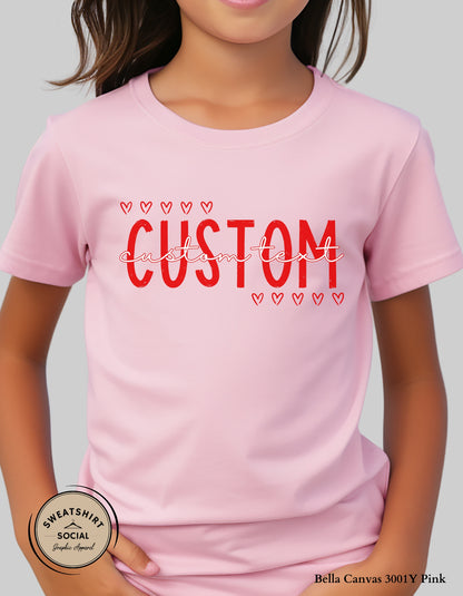 Custom Valentine Name T-Shirt or Sweatshirt for Kids – Personalized Heart Text Design (Infant–Youth Sizes)